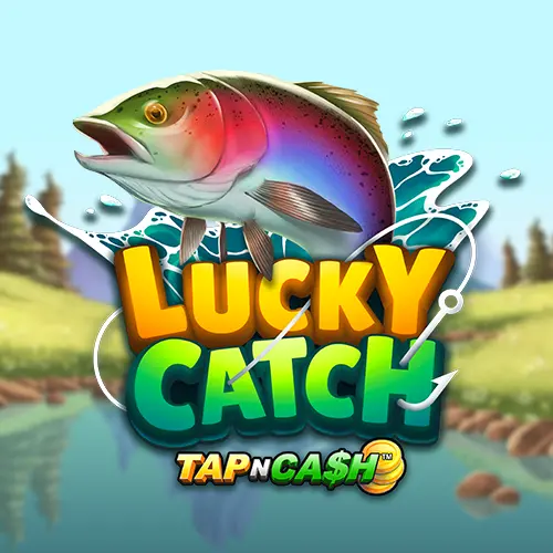 Lucky Catch Tap N Cash